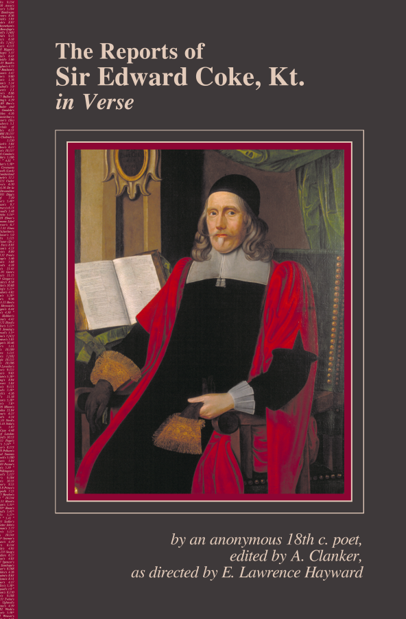 The Reports of Sir Edward Coke, Kt., in Verse