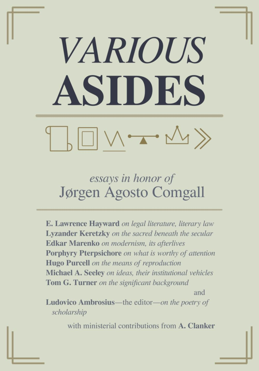 Various Asides: Essays in honor of Jørgen Agosto Comgall